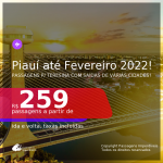 Viaje para o Piauí, com datas para viajar até FEVEREIRO 2022! Passagens para <b>TERESINA</b> a partir de R$ 259, ida e volta, c/ taxas!
