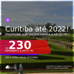 Programe sua viagem para a ILHA DO MEL! Passagens para <b>CURITIBA</b>, com datas p/ viajar até FEVEREIRO 2022! A partir de R$ 230, ida e volta, c/ taxas!