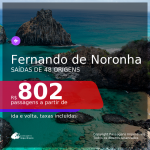 Passagens para <b>FERNANDO DE NORONHA</b>! A partir de R$ 802, ida e volta, c/ taxas! Datas até 2022!