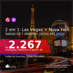 Passagens 2 em 1 – <b>LAS VEGAS + NOVA YORK</b> a partir de R$ 2.296, todos os trechos, c/ taxas! Datas para viajar até 2022!