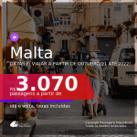 Passagens para <b>MALTA</b>, com datas para viajar a partir de Outubro/21 até 2022! A partir de R$ 3.070, ida e volta, c/ taxas! Opções com BAGAGEM INCLUÍDA!