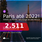 Passagens para <b>PARIS</b>, com datas para viajar a partir de Outubro/21 até 2022! A partir de R$ 2.511, ida e volta, c/ taxas!