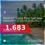 BAIXOU!!! Passagens para a <b>COSTA RICA: San Jose</b>! A partir de R$ 1.683, ida e volta, c/ taxas!