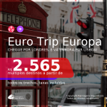 Euro Trip <b>EUROPA</b>! Chegue por <b>LONDRES</b>, e vá embora por <b>LISBOA</b>, com datas para viajar a partir de Outubro/21! A partir de R$ 2.565, todos os trechos, c/ taxas!