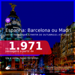 Passagens para a <b>ESPANHA: Barcelona ou Madri, com datas para viajar a partir de Outubro/21 até 2022</b>! A partir de R$ 1.971, ida e volta, c/ taxas!