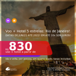 Promoção de <b>PASSAGEM + HOTEL 5 ESTRELAS com CAFÉ DA MANHÃ</b> no <b>RIO DE JANEIRO</b>! A partir de R$ 830, por pessoa, quarto duplo, c/ taxas! Em até 10x sem juros!