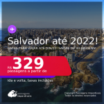 Programe sua viagem para Morro de São Paulo, Praia do Forte e mais! Passagens para <b>SALVADOR</b>! A partir de R$ 329, ida e volta, c/ taxas! Datas para viajar até JUNHO/22!