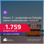 Passagens para a <strong>FLÓRIDA: Miami, Fort Lauderdale ou Orlando</strong>, com datas para viajar a partir de Novembro/21 até 2022! A partir de R$ 1.759, ida e volta, c/ taxas! Opções com BAGAGEM INCLUÍDA!