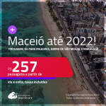Programe sua viagem para Milagres, Barra de São Miguel e Maragogi! Passagens para <strong>MACEIÓ</strong>! A partir de R$ 257, ida e volta, c/ taxas! Datas até 2022!