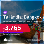 Passagens para a <strong>TAILÂNDIA: Bangkok, </strong>com datas para viajar a partir de Nov/21 até Maio/22! A partir de R$ 3.765, ida e volta, c/ taxas!