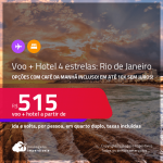 <strong>PASSAGEM + HOTEL 4 ESTRELAS</strong> no <strong>RIO DE JANEIRO</strong>! A partir de R$ 515, por pessoa, quarto duplo, c/ taxas! Opções com CAFÉ DA MANHÃ incluso! Em até 10x SEM JUROS!