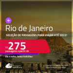 Seleção de Passagens para o <strong>RIO DE JANEIRO</strong>! A partir de R$ 275, ida e volta, c/ taxas! Datas para viajar até 2022!