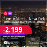 Passagens 2 em 1 – <strong>MIAMI + NOVA YORK</strong>! A partir de R$ 2.199, todos os trechos, c/ taxas! Datas para viajar a partir de Nov/21 até 2022!