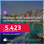 Destino aberto para Brasileiros!!! Passagens para as <strong>ILHAS MALDIVAS: Male, </strong>voando Qatar! A partir de R$ 5.423, ida e volta, c/ taxas! Datas até 2022!