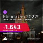 Promoção de Passagens para <strong>a FLÓRIDA: Fort Lauderdale, Miami, Orlando</strong>! A partir de R$ 1.643, ida e volta, c/ taxas! Datas para viajar em 2022!