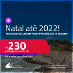 Programe sua viagem para Pipa! Passagens para <strong>NATAL</strong>! A partir de R$ 230, ida e volta, c/ taxas! Datas até 2022!