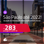 Seleção de Passagens para <strong>SÃO PAULO</strong>! A partir de R$ 283, ida e volta, c/ taxas! Datas até Julho/2022!