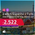 Destinos abertos para brasileiros! Passagens 2 em 1 – <strong>ESPANHA: Barcelona ou Madri + PARIS</strong>! A partir de R$ 2.522, todos os trechos, c/ taxas! Datas em 2022!
