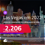 Passagens para <strong>LAS VEGAS, </strong>com datas para viajar em 2022! A partir de R$ 2.206, ida e volta, c/ taxas! Opções com BAGAGEM INCLUÍDA!