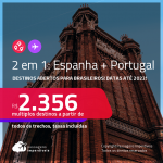 Destinos abertos para brasileiros! Passagens 2 em 1 – <strong>ESPANHA: Barcelona + PORTUGAL: Lisboa</strong>, com datas para viajar até 2022! A partir de R$ 2.356, todos os trechos, c/ taxas!