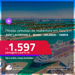 Destinos com previsão de reabertura em Novembro 2021! Passagens para a <strong>FLÓRIDA: Fort Lauderdale, Miami, Orlando ou Tampa</strong>! A partir de R$ 1.597, ida e volta, c/ taxas!