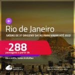 Passagens para o <strong>RIO DE JANEIRO </strong>a partir de R$ 288, ida e volta, c/ taxas! Datas para viajar até 2022!