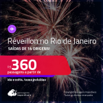 Passagens para o <strong>RÉVEILLON</strong>! Vá para o <strong>RIO DE JANEIRO</strong>! A partir de R$ 360, ida e volta, c/ taxas!