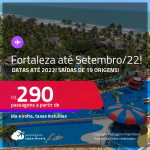 Passagens para <strong>FORTALEZA</strong>! A partir de R$ 290, ida e volta, c/ taxas! Datas até Setembro/2022!