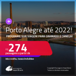 Programe sua viagem para Gramado e Canela! Passagens para <strong>PORTO ALEGRE</strong>! A partir de R$ 274, ida e volta, c/ taxas! Datas até 2022!