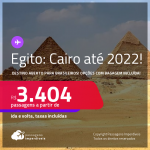Destino aberto para brasileiros! Passagens para o <strong>EGITO: Cairo</strong>! A partir de R$ 3.404, ida e volta, c/ taxas! Datas até 2022! Opções com BAGAGEM INCLUÍDA!
