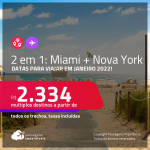 Passagens 2 em 1 – <strong>MIAMI + NOVA YORK</strong>, com datas para viajar em JANEIRO 2022! A partir de R$ 2.334, todos os trechos, c/ taxas!