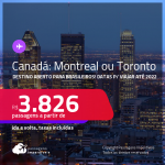 Destino aberto para brasileiros! Seleção de Passagens para o <strong>CANADÁ: Montreal ou Toronto</strong>, com datas até 2022! A partir de R$ 3.826, ida e volta, c/ taxas!