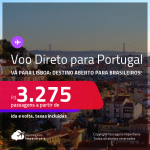 Voo Direto para <strong>PORTUGAL</strong>!!! Passagens para <strong>Lisboa</strong>: destino aberto para brasileiros! A partir de R$ 3.275, ida e volta, c/ taxas!