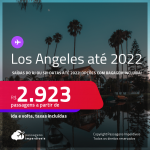 Reabertura confirmada para Novembro/21! Passagens para <strong>LOS ANGELES</strong>! A partir de R$ 2.923, ida e volta, c/ taxas! Datas até 2022! Opções com BAGAGEM INCLUÍDA!