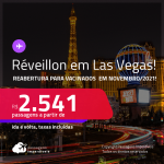 Reabertura confirmada para Novembro/2021! Passagens em promoção para o <strong>RÉVEILLON em Las Vegas</strong>! A partir de R$ 2.541, ida e volta, c/ taxas!