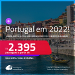 Destino aberto para brasileiros! Passagens para <strong>PORTUGAL: Lisboa, Porto ou Faro</strong> (o melhor aeroporto para conhecer o Algarve) A partir de R$ 2.395, ida e volta, c/ taxas! Datas em 2022!