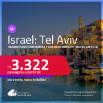Reabertura confirmada para Novembro/21! Passagens para <strong>ISRAEL: Tel Aviv</strong>, com datas para viajar em 2022! A partir de R$ 3.322, ida e volta, c/ taxas!