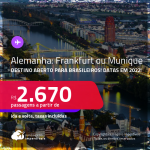 Destino aberto para brasileiros! Passagens para a <strong>ALEMANHA: Frankfurt ou Munique</strong>! A partir de R$ 2.670, ida e volta, c/ taxas! Datas em 2022!