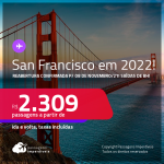 Reabertura confirmada para 08 de Novembro/21! Passagens para <strong>SAN FRANCISCO, </strong>com datas para viajar em 2022! A partir de R$ 2.309, ida e volta, c/ taxas!