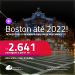 Reabertura confirmada para 08 de Novembro/21! Passagens para <strong>BOSTON</strong>! A partir de R$ 2.641, ida e volta, c/ taxas! Datas até 2022! Opções com BAGAGEM INCLUÍDA!
