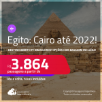 Destino aberto para brasileiros! Passagens para o <strong>EGITO: Cairo</strong>! A partir de R$ 3.864, ida e volta, c/ taxas! Datas até 2022! Opções com BAGAGEM INCLUÍDA!