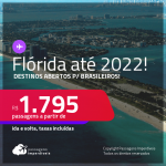 Destinos abertos para brasileiros! Passagens para a <strong>FLÓRIDA: Fort Lauderdale, Miami ou Orlando</strong>! A partir de R$ 1.795, ida e volta, c/ taxas! Datas até 2022!