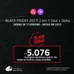 BLACK FRIDAY 2021! Passagens 2 em 1 – <strong>COREIA DO SUL: Seul + QATAR: Doha</strong>! A partir de R$ 5.076, todos os trechos, c/ taxas! Datas em 2022!
