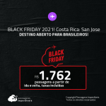 BLACK FRIDAY 2021! Passagens para a <strong>COSTA RICA: San Jose</strong>! A partir de R$ 1.762, ida e volta, c/ taxas!