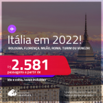 Passagens para a <strong>ITÁLIA: Bologna, Florença, Milão, Roma, Turim ou Veneza!</strong> A partir de R$ 2.581, ida e volta, c/ taxas! Datas em 2022!