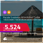 <strong>PASSAGEM + HOTEL 5 ESTRELAS ALL INCLUSIVE</strong> no <strong>CARIBE:</strong> <strong>Cancún ou Punta Cana</strong>! A partir de R$ 5.524, por pessoa, quarto duplo, c/ taxas! Em até 10x SEM JUROS!