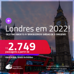 Destino aberto para brasileiros! Passagens para <strong>LONDRES</strong>! A partir de R$ 2.749, ida e volta, c/ taxas! Datas em 2022!