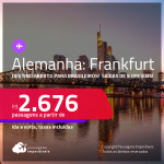 Destino aberto para brasileiros! Passagens para a <strong>ALEMANHA: Frankfurt</strong>! A partir de R$ 2.676, ida e volta, c/ taxas!