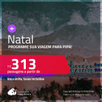 Programe sua viagem para Pipa! Passagens para <strong>NATAL</strong>! A partir de R$ 313, ida e volta, c/ taxas!