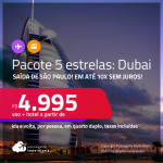 <strong>PASSAGEM + HOTEL 5 ESTRELAS</strong> em <strong>DUBAI</strong>! A partir de R$ 4.995, por pessoa, quarto duplo, c/ taxas! Em até 10x SEM JUROS!